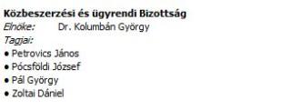 Közbeszerzési és ügyrendi bizottság tagjai