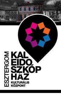 Kaleidoszkóp Ház Kulturális Központ - Esztergom, Pázmány P. u. 7.